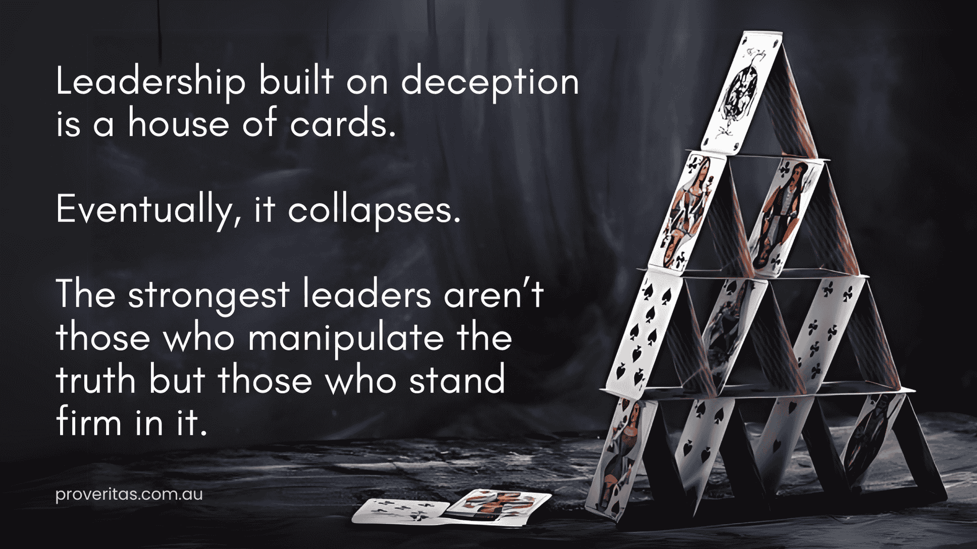 House of Cards Leadership: Lies, Power, and the Inevitable Collapse